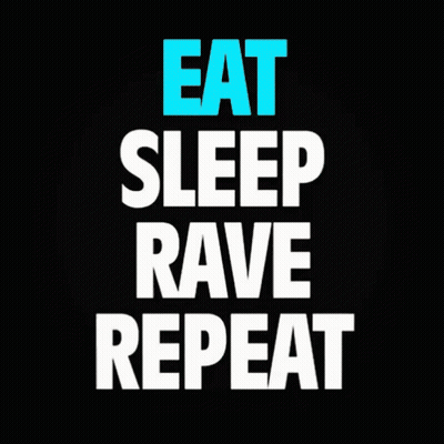 Colorful Eat Sleep Rave Repeat Sign GIF