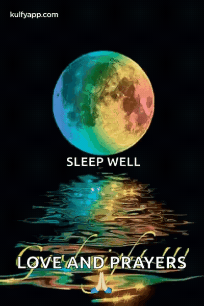 Colorful Full Moon Reflected In Water With Sleep Well Love And Prayers GIF