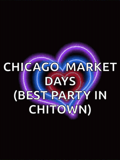 Colorful Heart Saying Chicago Market Days Best Party In Chitown GIF