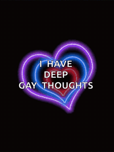 Colorful Heart Saying I Have Deep Gay Thoughts GIF