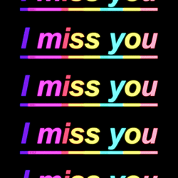 Colorful I Miss You