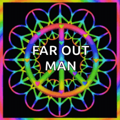 Colorful Peace Sign Saying Far Out Man GIF