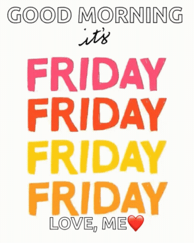 Colorful Poster Friday Friday Friday Love Me GIF