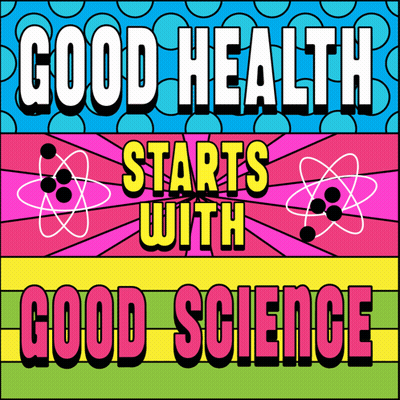 Colorful Poster Saying Good Health Starts With Good Science GIF