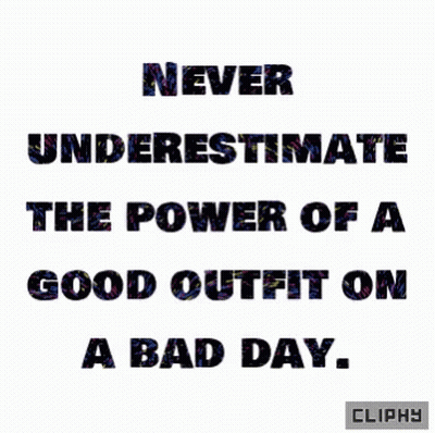 Colorful Quote Never Underestimate Power Of Good Outfit GIF
