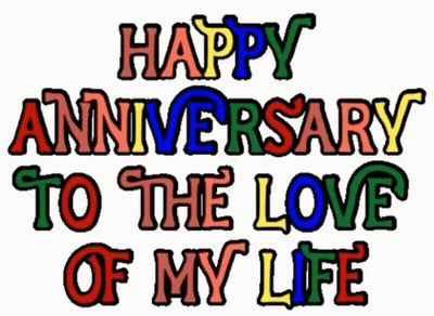 Colorful Sign Saying Happy Anniversary To The Love Of My Life GIF