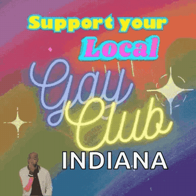 Colorful Sign Saying Support Your Local Gay Club Indiana GIF