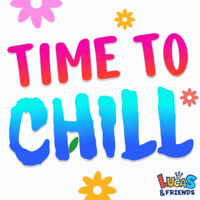 Colorful Sign Saying Time To Chill GIF