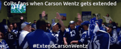 Colts Fans When Carson Wentz Gets Extended With ExtendCarsonWentz GIF