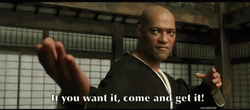 Come And Take It Morpheus Matrix GIF