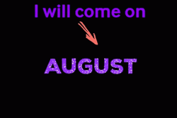 Come On August GIF
