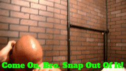 Come On Bro Snap Out Of It GIF