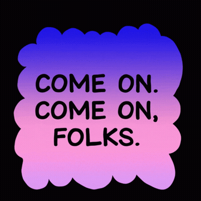 Come On Come On Folks Sign Blue And Pink GIF