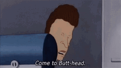 Come To Beavis And Butt Head
