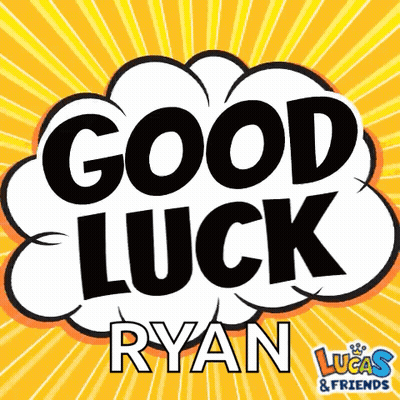 Comic Bubble Saying Good Luck Ryan GIF