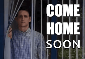 Coming Home Soon GIF