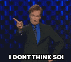 Conan O'Brien I Don't Think So GIF