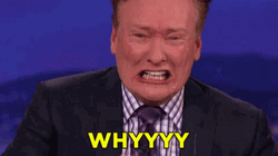 Conan O'Brien Screaming Whyyy GIF