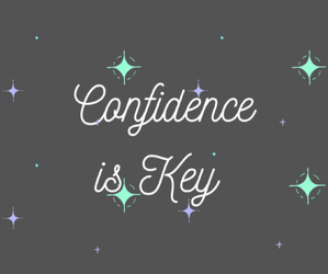 Confident Is The Key GIF