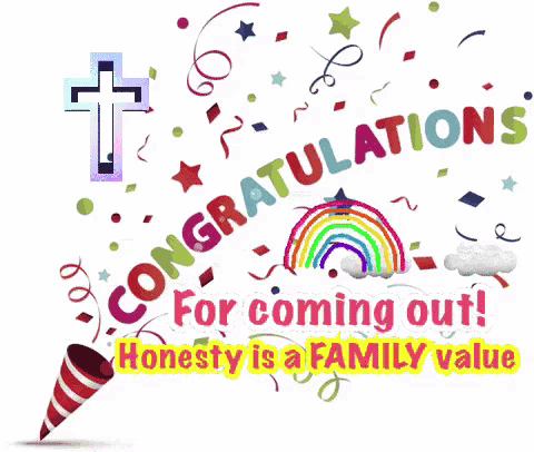 Congratulations For Coming Out Honesty Is A Family Value GIF