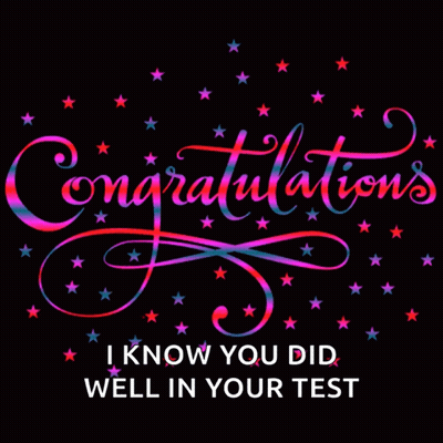 Congratulations I Know You Did Well In Your Test Is Written On A Black Background GIF