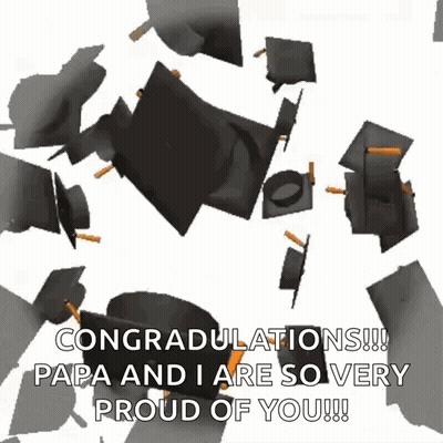 Congratulations !!! Papa And I Are So Very Proud Of You !! GIF