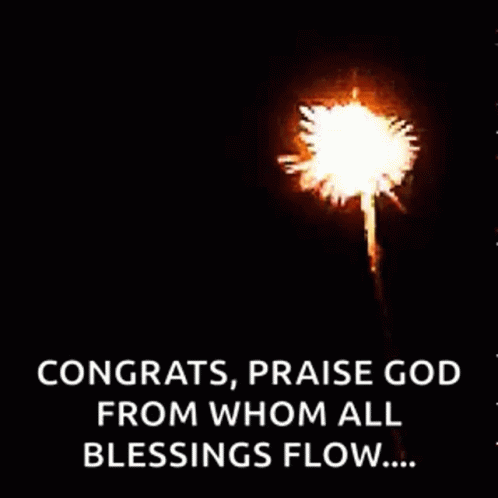 Congratulations Praise God From Whom All Blessings Flow With Fireworks In The Background GIF