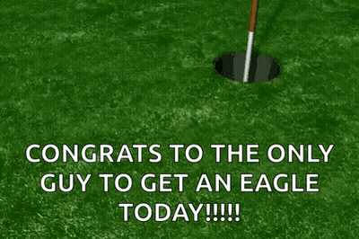 Congratulations To The Only Guy To Get An Eagle Today ! GIF