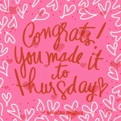 Congratulations You Made It To Thursday Pink Background Hearts GIF