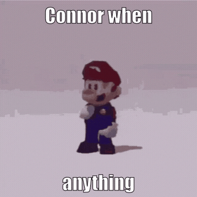 Connor When Anything Meme With Mario GIF