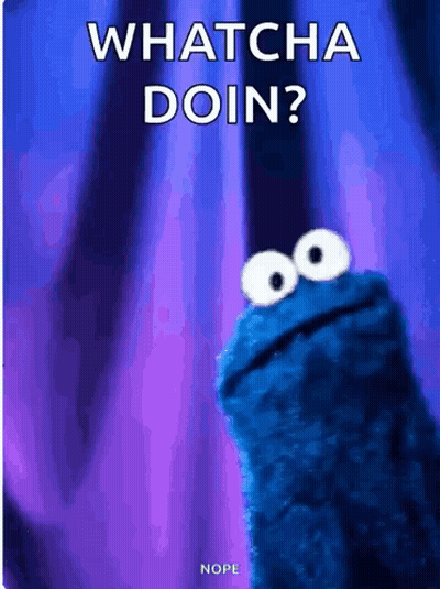 Cookie Monster In Front Of Purple Curtain Saying Whatcha Doin GIF