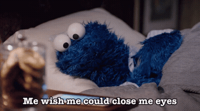 Cookie Monster Laying In Bed Saying Me Wish Me Could Close Me Eyes GIF
