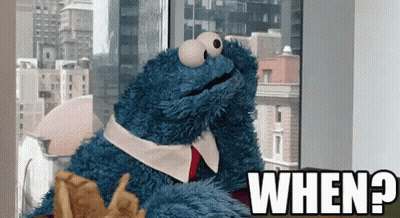 Cookie Monster With When Text GIF