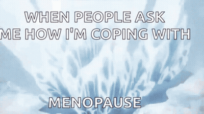 Coping With Menopause GIF