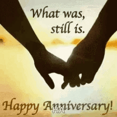 Couple Holding Hands What Was Still Is Happy Anniversary GIF