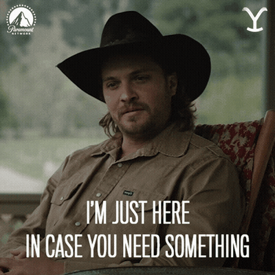 Cowboy Hat Man I'm Just Here In Case You Need Something GIF