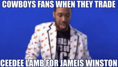 Cowboys Fans When They Trade Ceedee Lamb For Jameis Winston GIF