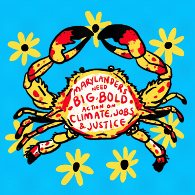 Crab Saying Marylanders Need Big Bold Action On Climate Jobs And Justice GIF