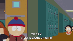 Craig Tucker Let's Gang Up On It GIF