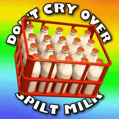 Crate Of Milk Saying Don't Cry Over Spilt Milk GIF