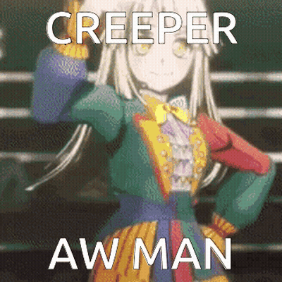 Creeper Aw Man Text On Girl GIF