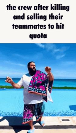 Crew After Killing And Selling Their Teammates GIF