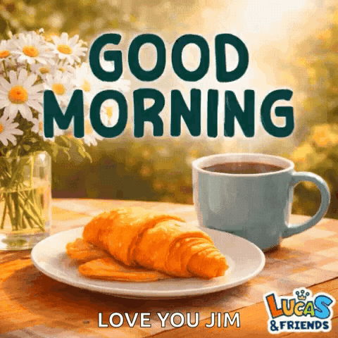 Croissant And Cup Of Coffee Good Morning Love You Jim GIF
