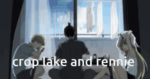 Crop Lake And Rennie Is Written On A Picture Of Three People Sitting In Front Of A Window GIF