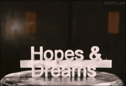 Crushing It Hopes And Dreams GIF