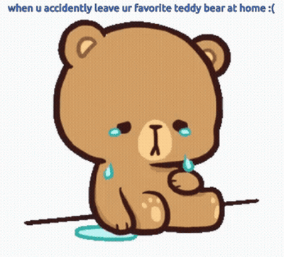 Crying Teddy Bear When U Accidently Leave Ur Favorite Teddy Bear At Home GIF