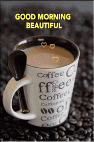 Cup Of Coffee Good Morning Beautiful GIF