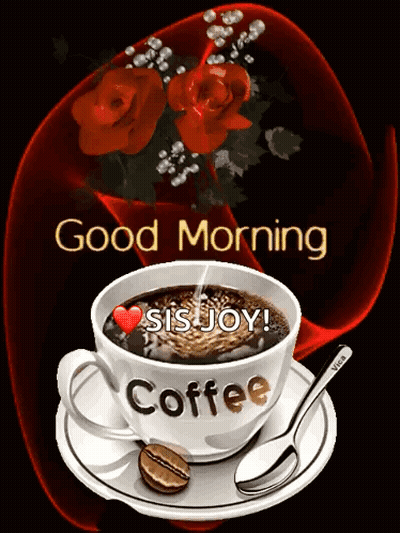Cup Of Coffee Saying Good Morning Sis Joy GIF
