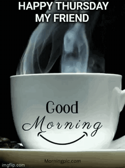 Cup Of Coffee With Smoke Happy Thursday My Friend GIF