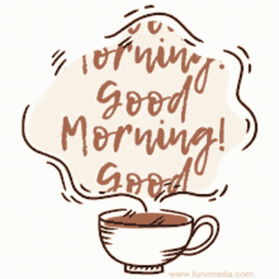 Cup Of Coffee With Steam And Good Morning GIF